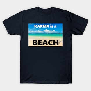 Funny Karma Is A Bitch Funny Beach Summer Meme Gift For Beach Lovers T-Shirt